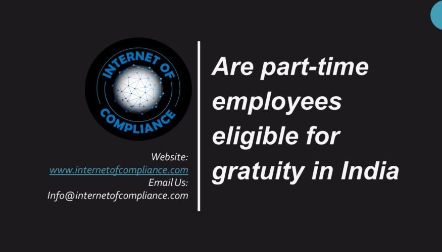 Are part-time employees eligible for gratuity in India?